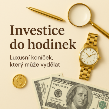 Investice do hodinek: Luxusní koníček, který může vydělat.